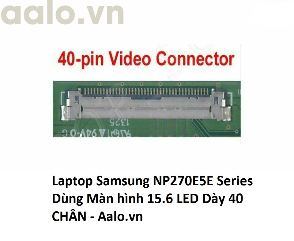 Màn hình Laptop Samsung NP270E5E Series